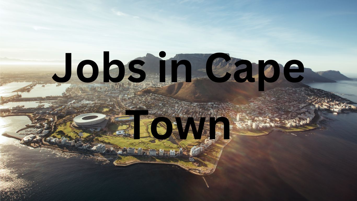 Jobs in Cape Town 2024: How to Apply - Best Tips
