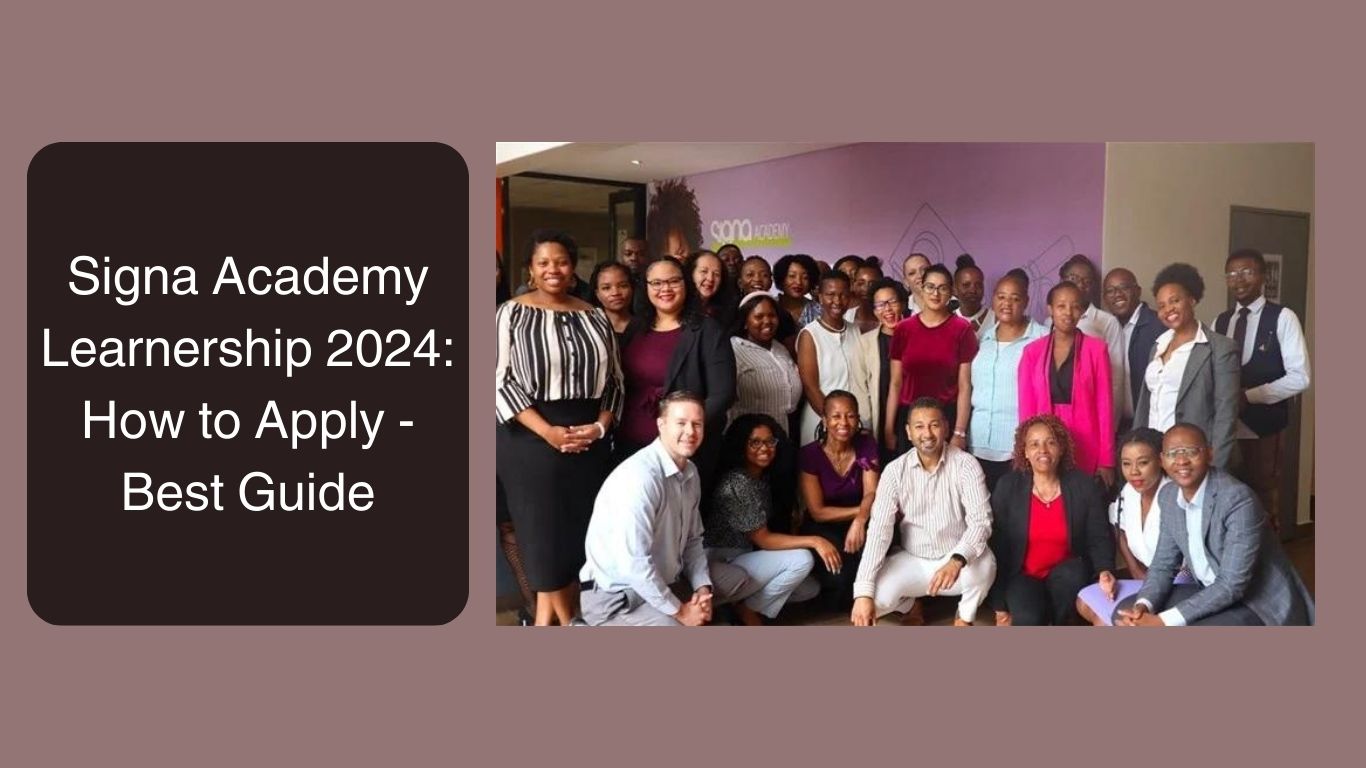 Signa Academy Learnership 2024: How to Apply - Best Guide