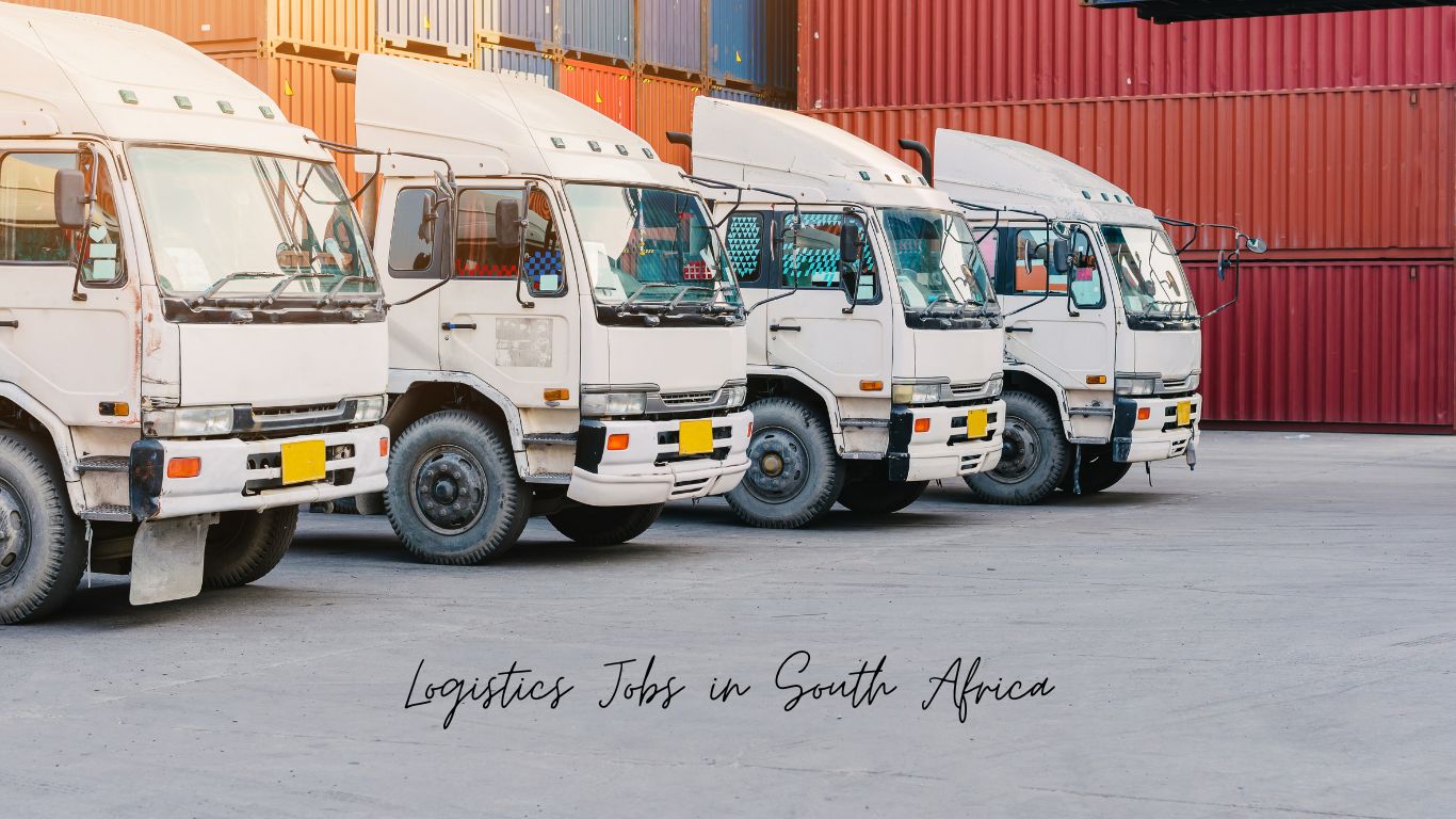 Best Logistics Jobs in South Africa 2024: How to Apply