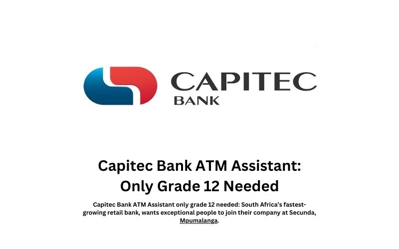 Capitec Bank ATM Assistant: Only Grade 12 Needed