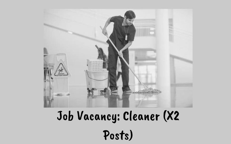 Job Vacancy: Cleaner (X2 Posts)