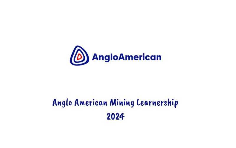 Anglo American Mining Learnership 2024