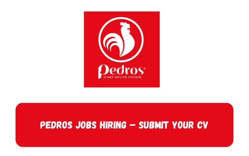 Pedros Jobs Hiring – Submit Your CV